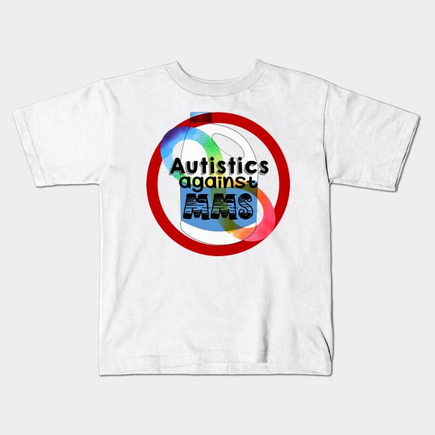 Autistics against MMS Kids T-Shirt by NatLeBrunDesigns